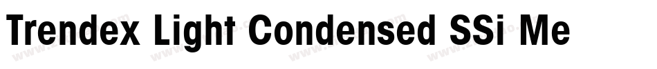 Trendex Light Condensed SSi Medium Condensed字体转换